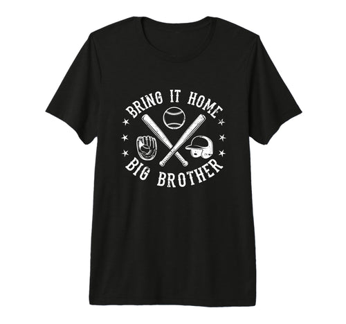 Bring It Home Big Brother Baseball T-Shirt - Custom Art Print for Adults - T-Shirt, Sweatshirt, Hoodie