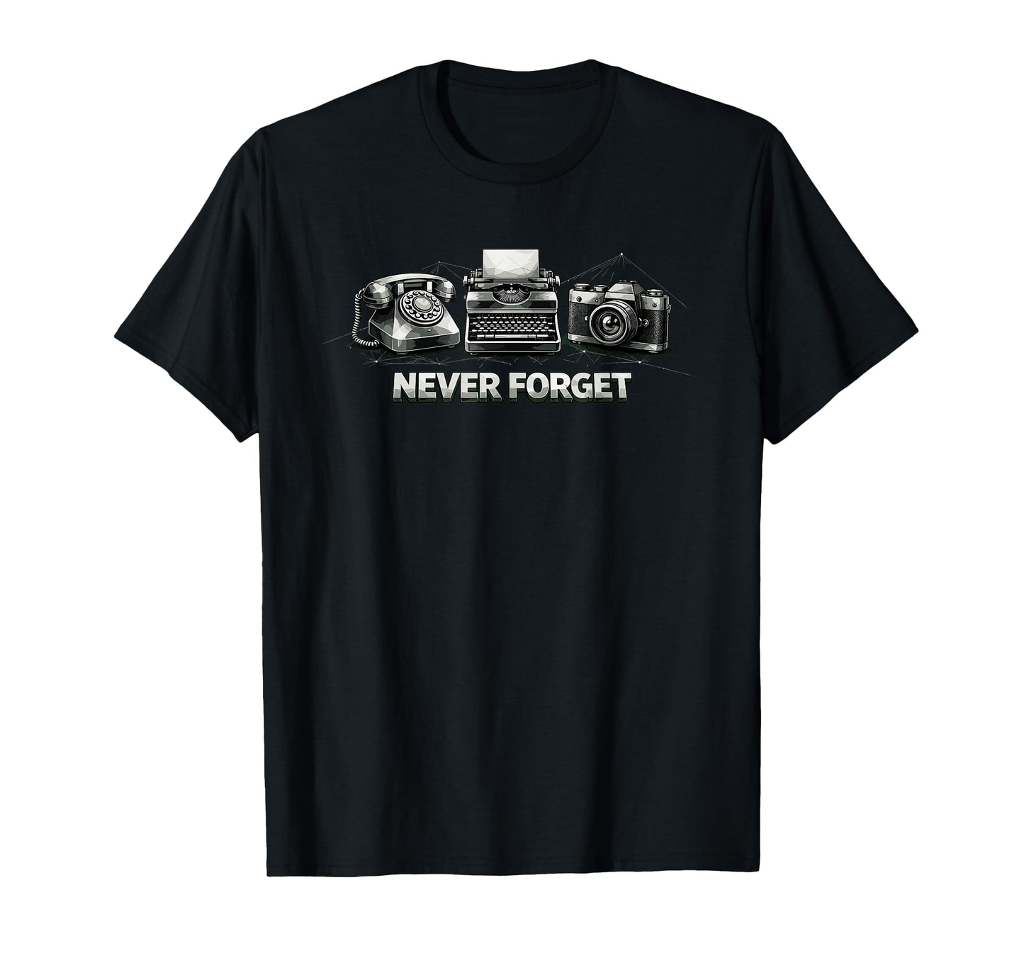 Never Forget Phone Typewriter Camera T-Shirt - Custom Art Print Unisex - T-Shirt, Sweatshirt, Hoodie