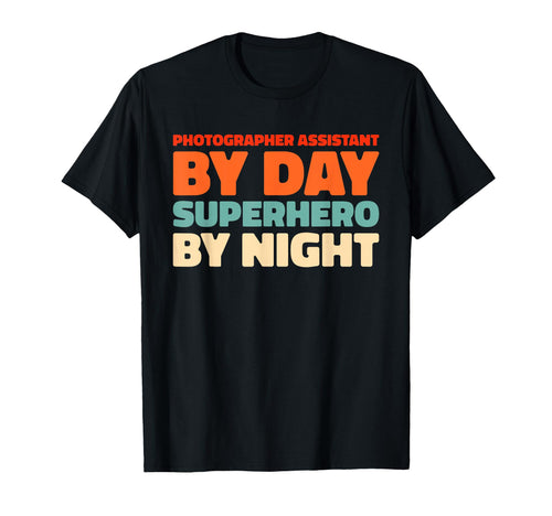 Photography Camera Photographer Assistant T-Shirt - Unique Graphic Unisex - T-Shirt, Sweatshirt, Hoodie
