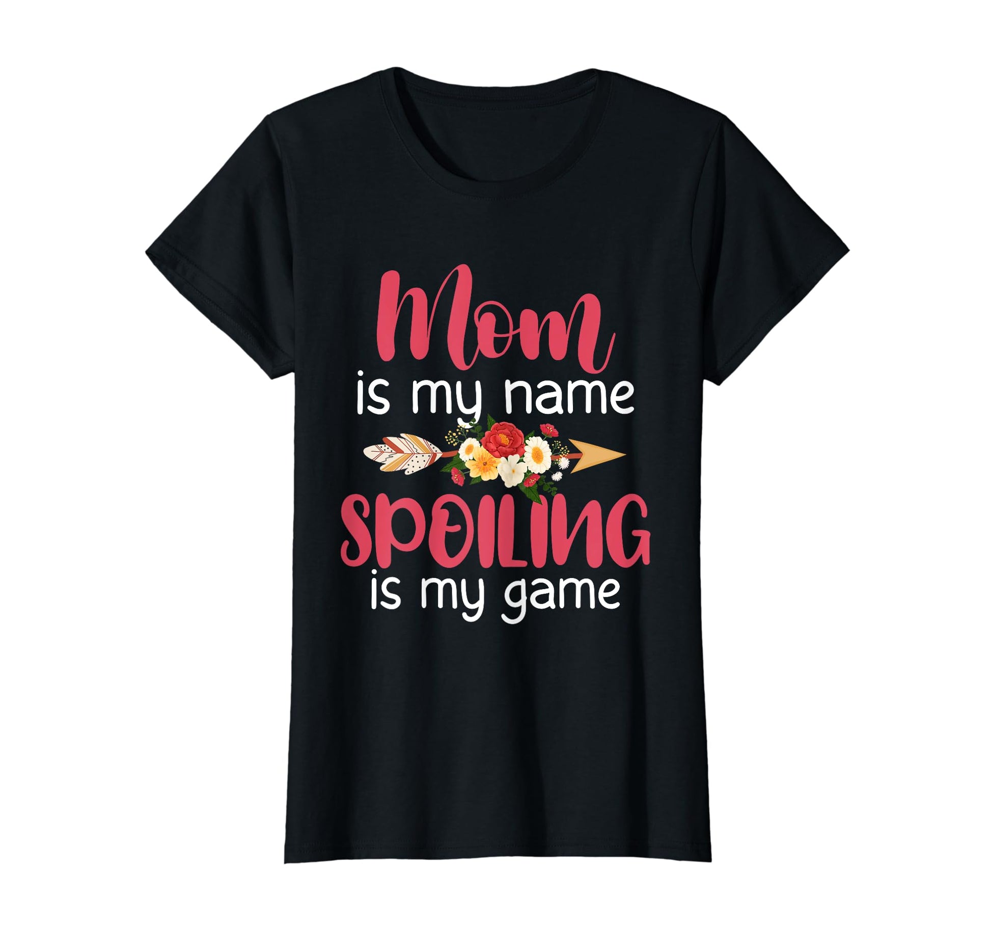 Mom Is My Name Spoiling Is My Game T-Shirt - Streetwear Style Men Women - T-Shirt, Sweatshirt, Hoodie