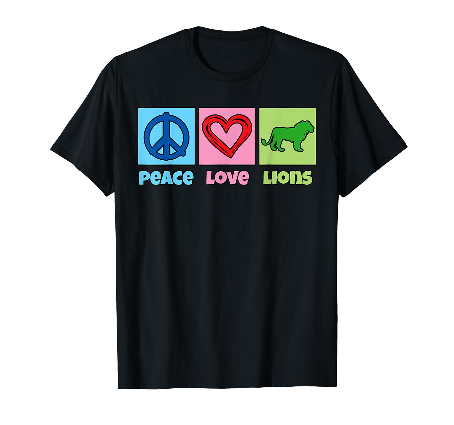 Lion Peace Love And Lions T-Shirt - Streetwear Style Unisex - T-Shirt, Sweatshirt, Hoodie