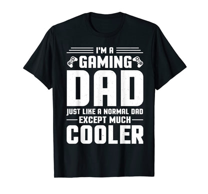 Mens Gamer Dad Fathers Day Gaming T-Shirt - Fun Novelty Design Men Women - T-Shirt, Sweatshirt, Hoodie