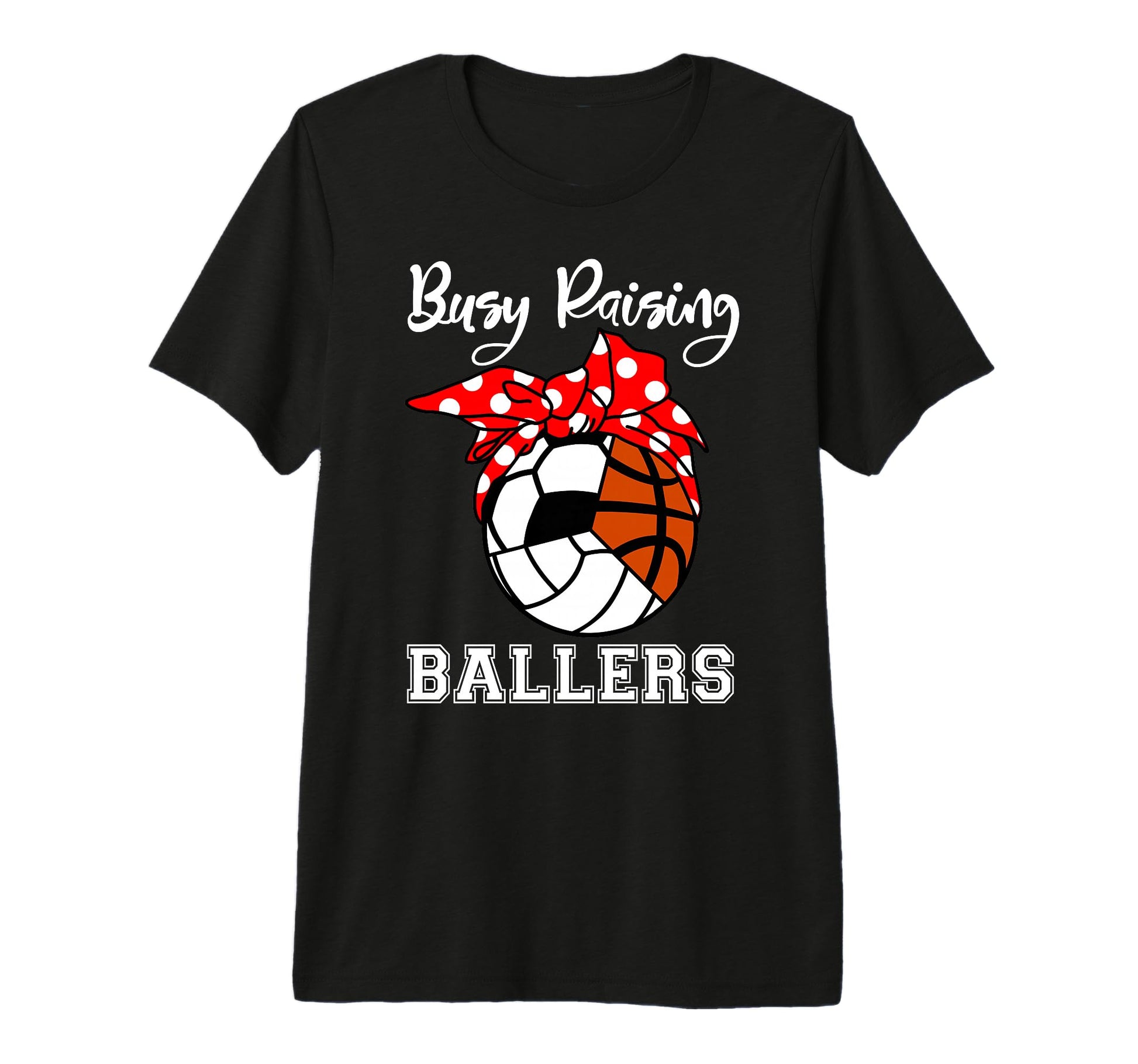 Busy Raising Ballers Funny Volleyball T-Shirt - Novelty Apparel for Adults - T-Shirt, Sweatshirt, Hoodie