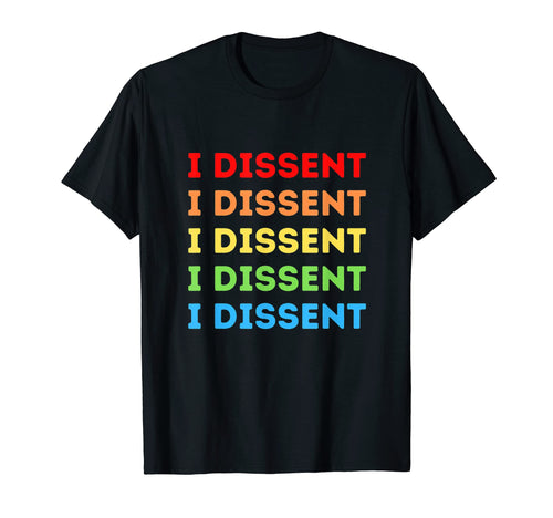I Dissent Rainbow I Dissent T-Shirt - Trendy Graphic for Adults - T-Shirt, Sweatshirt, Hoodie