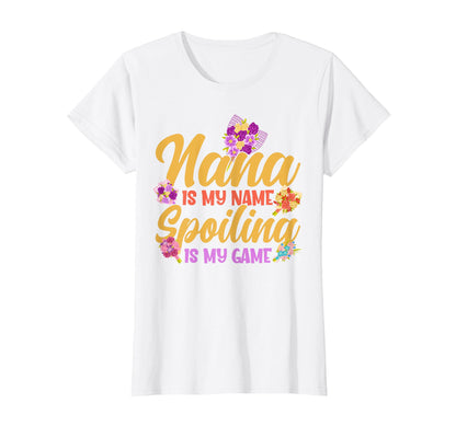 Mom Nana Is My Name Spoiling Is My T-Shirt - Unique Graphic for Adults - T-Shirt, Sweatshirt, Hoodie