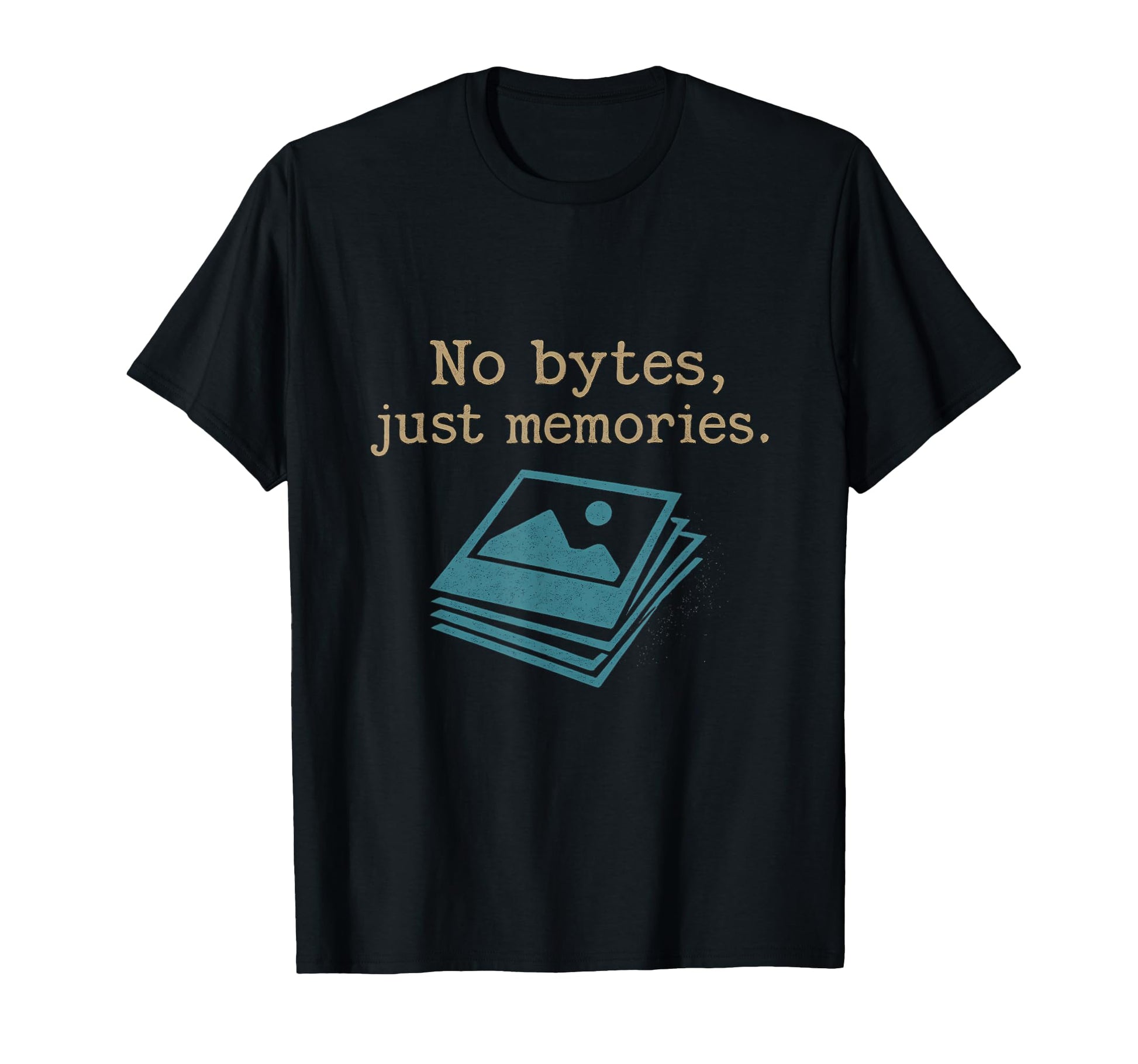 No Bytes Just Memories 90S Y2K Photo T-Shirt - Fun Novelty Design Unisex - T-Shirt, Sweatshirt, Hoodie