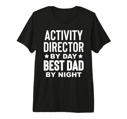 Mens Activity Director Activity T-Shirt - Streetwear Style Men Women - T-Shirt, Sweatshirt, Hoodie