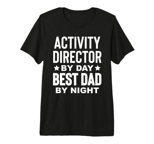 Mens Activity Director Activity T-Shirt - Streetwear Style Men Women - T-Shirt, Sweatshirt, Hoodie