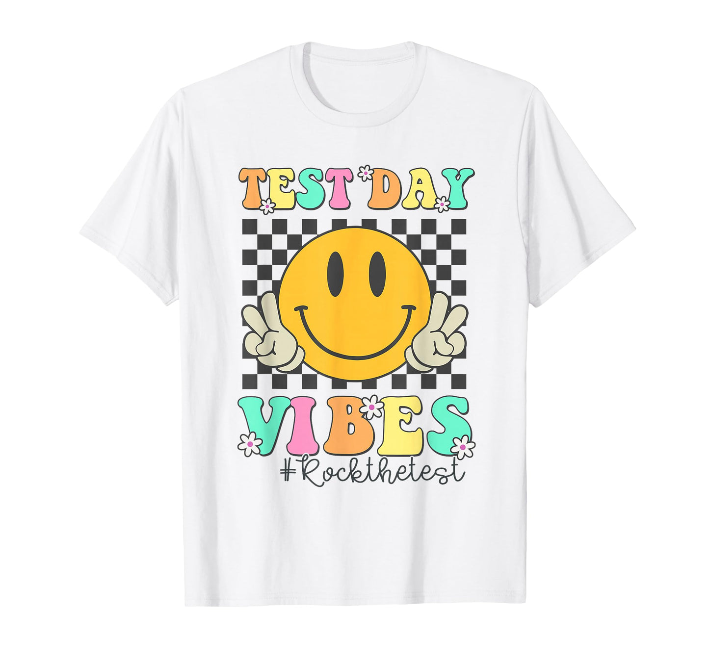 Groovy Motivational Test Day Vibes T-Shirt - Streetwear Style for Adults - T-Shirt, Sweatshirt, Hoodie