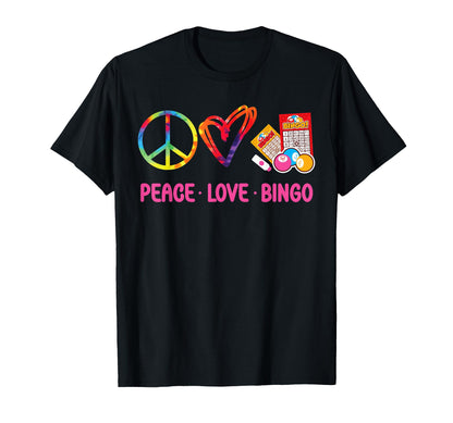 Bingo Player Tie Dye Peace Love Bingo T-Shirt - Fun Novelty Design Unisex - T-Shirt, Sweatshirt, Hoodie