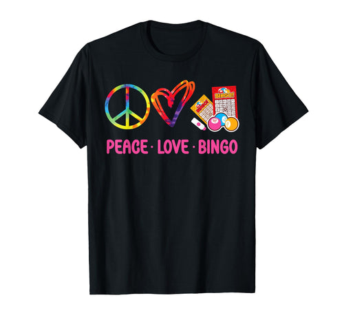 Bingo Player Tie Dye Peace Love Bingo T-Shirt - Fun Novelty Design Unisex - T-Shirt, Sweatshirt, Hoodie