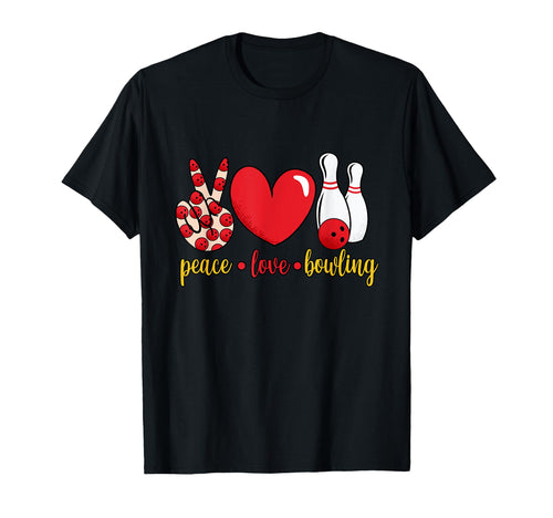 Peace Love Bowling T-Shirt - Casual Everyday Wear Unisex - T-Shirt, Sweatshirt, Hoodie