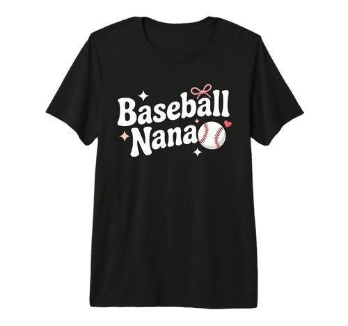 Baseball Nana Grandma Softball T-Shirt - Casual Everyday Wear Unisex - T-Shirt, Sweatshirt, Hoodie