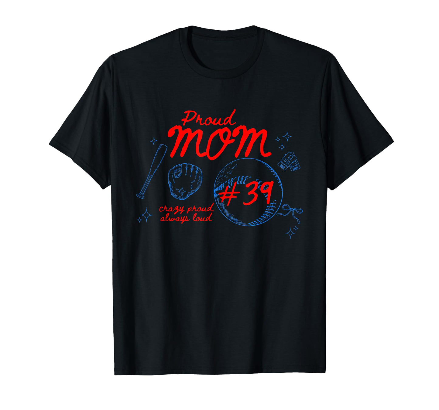 Proud Mom Baseball Player Number T-Shirt - Fun Novelty Design for Adults - T-Shirt, Sweatshirt, Hoodie