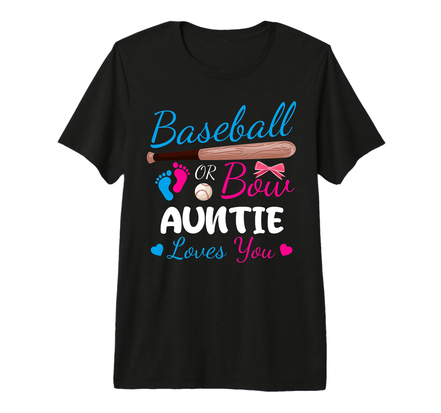 Baseball Or Bow Auntie Loves You Proud T-Shirt - Minimalist Print Unisex - T-Shirt, Sweatshirt, Hoodie