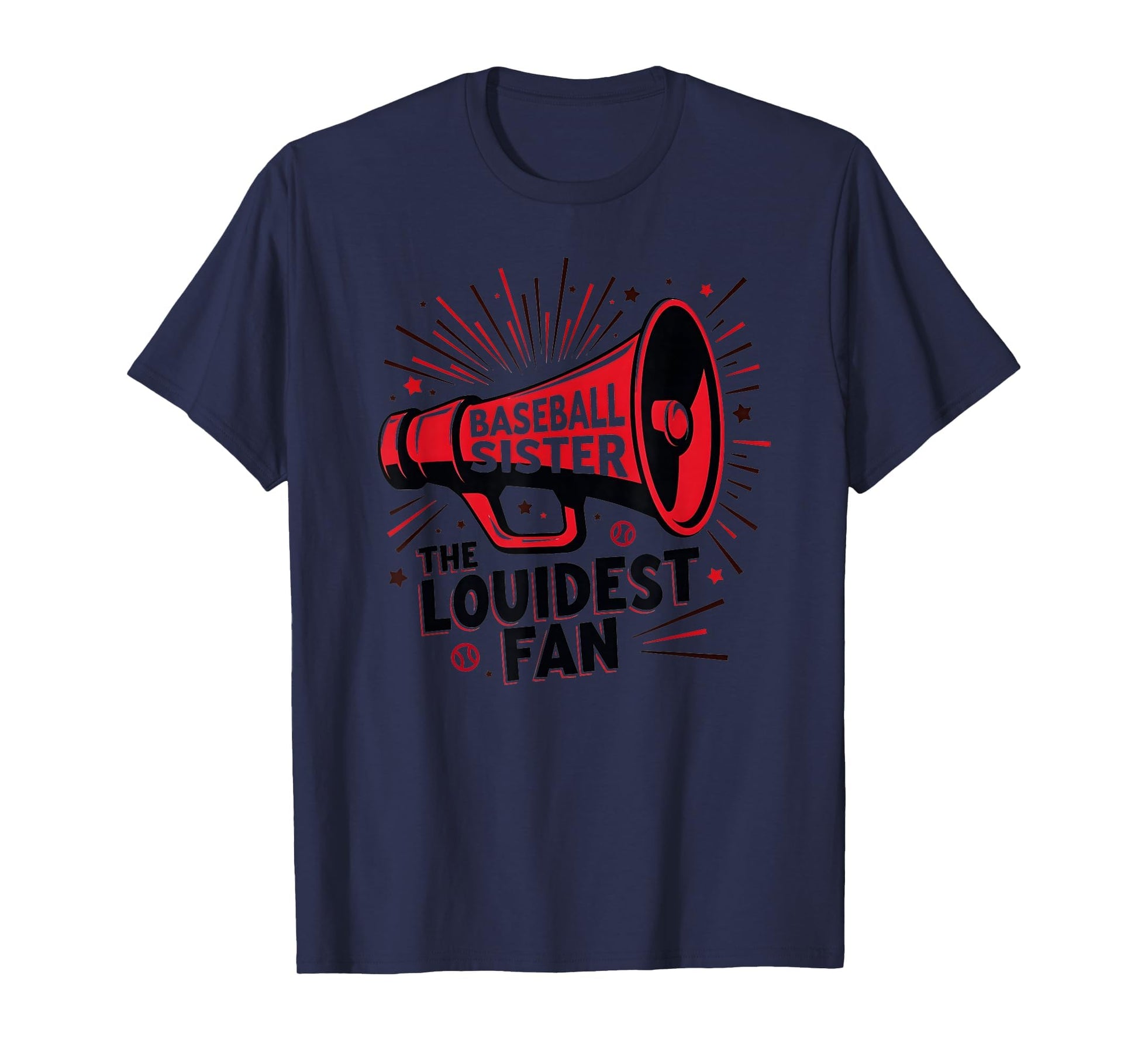 Baseball Sister Loudest Fan Megaphone T-Shirt - Unique Graphic Unisex - T-Shirt, Sweatshirt, Hoodie