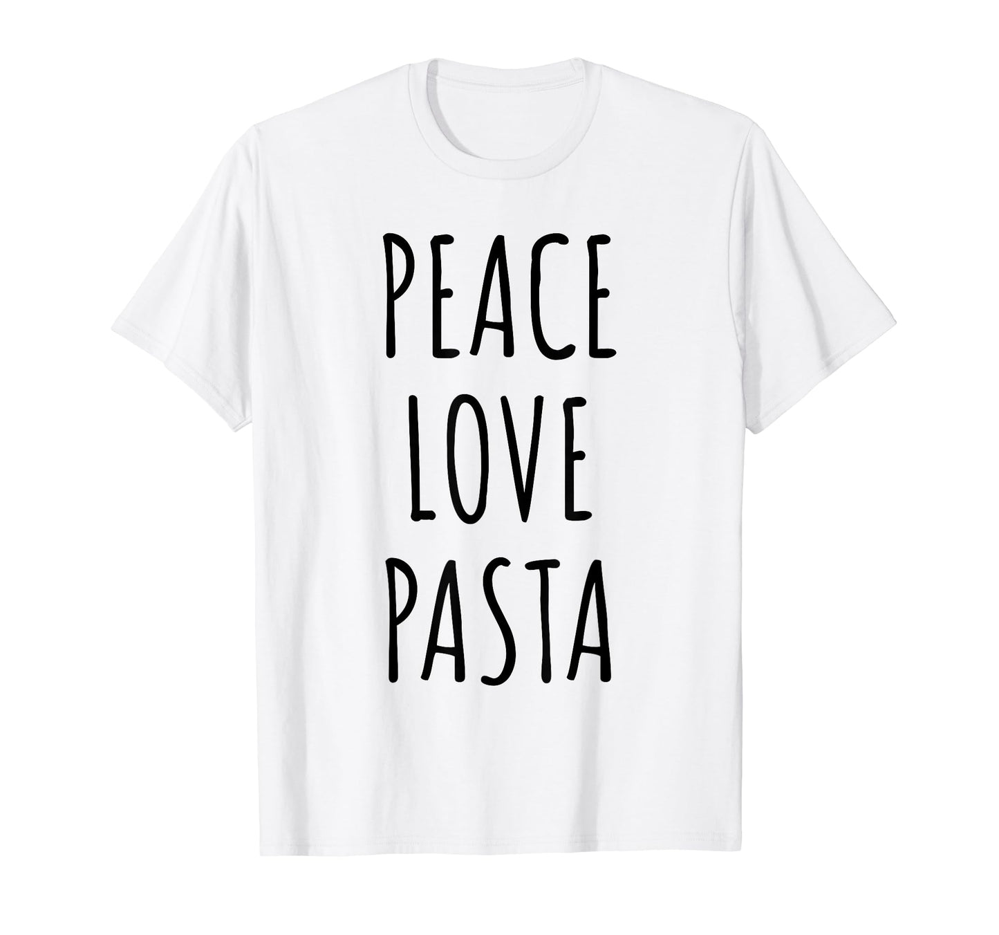 Peace Love Pasta T-Shirt - Streetwear Style for Adults - T-Shirt, Sweatshirt, Hoodie