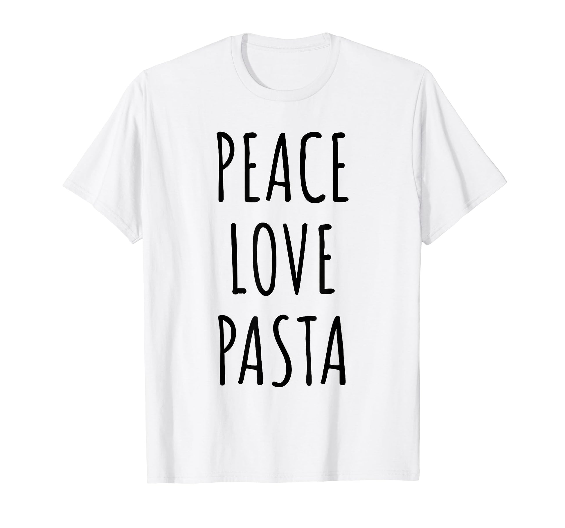 Peace Love Pasta T-Shirt - Streetwear Style for Adults - T-Shirt, Sweatshirt, Hoodie