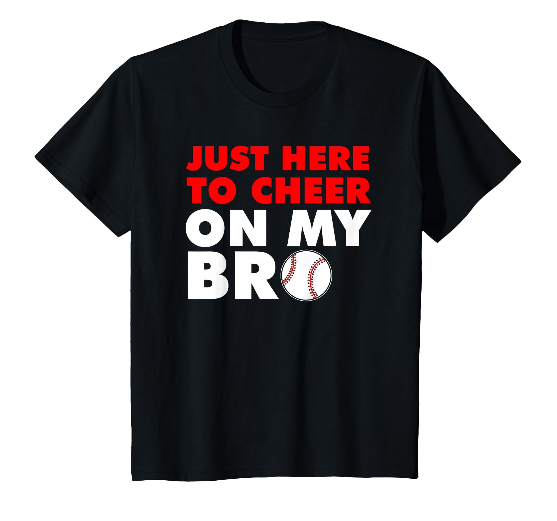 Just Here To Cheer My Bro Brother T-Shirt - Aesthetic Graphic for Adults - T-Shirt, Sweatshirt, Hoodie