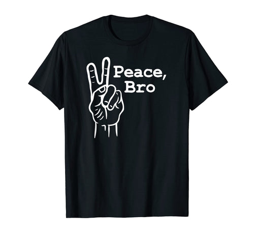 Peace Bro Universal Hand Sign Peace T-Shirt - Unique Graphic for Adults - T-Shirt, Sweatshirt, Hoodie