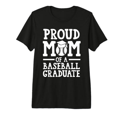 Proud Mom Baseball Graduate Graduate Tri T-Shirt - Streetwear Style Unisex - T-Shirt, Sweatshirt, Hoodie