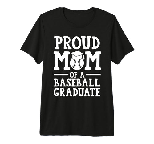 Proud Mom Baseball Graduate Graduate Tri T-Shirt - Streetwear Style Unisex - T-Shirt, Sweatshirt, Hoodie