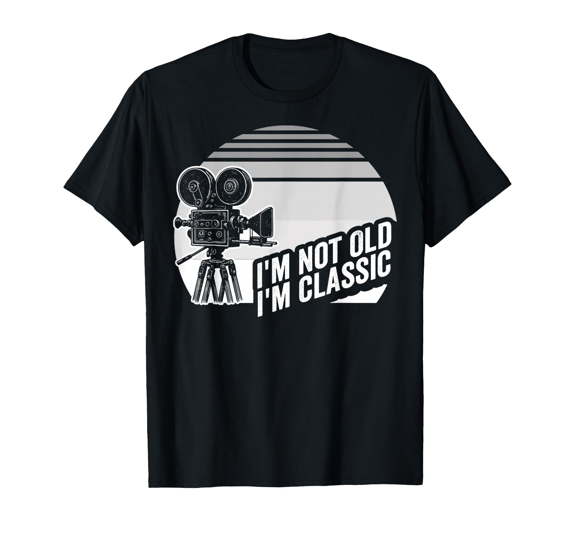 Im Not Old Im Camera T-Shirt - Trendy Graphic Unisex - T-Shirt, Sweatshirt, Hoodie