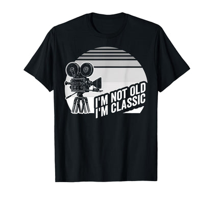 Im Not Old Im Camera T-Shirt - Trendy Graphic Unisex - T-Shirt, Sweatshirt, Hoodie
