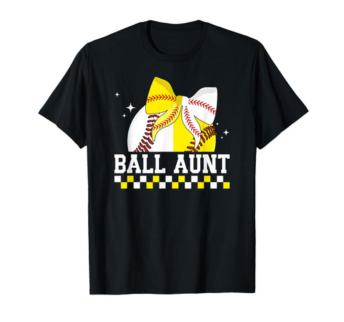 Ball Aunt Coquette Baseball Softball Aunt T-Shirt - Graphic Print Unisex - T-Shirt, Sweatshirt, Hoodie
