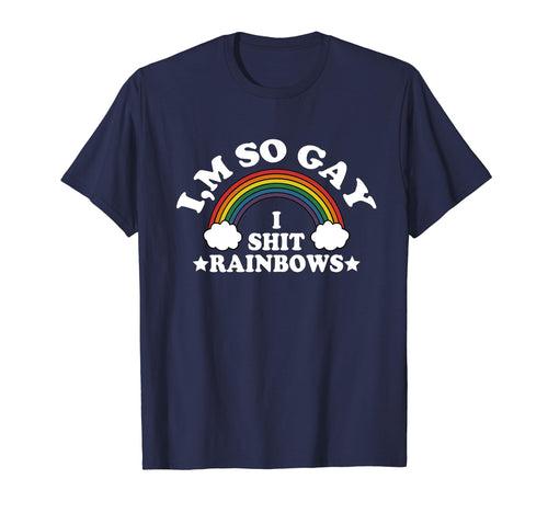 Funny Im So Gay I Shit Rainbow T-Shirt - Graphic Print for Adults - T-Shirt, Sweatshirt, Hoodie