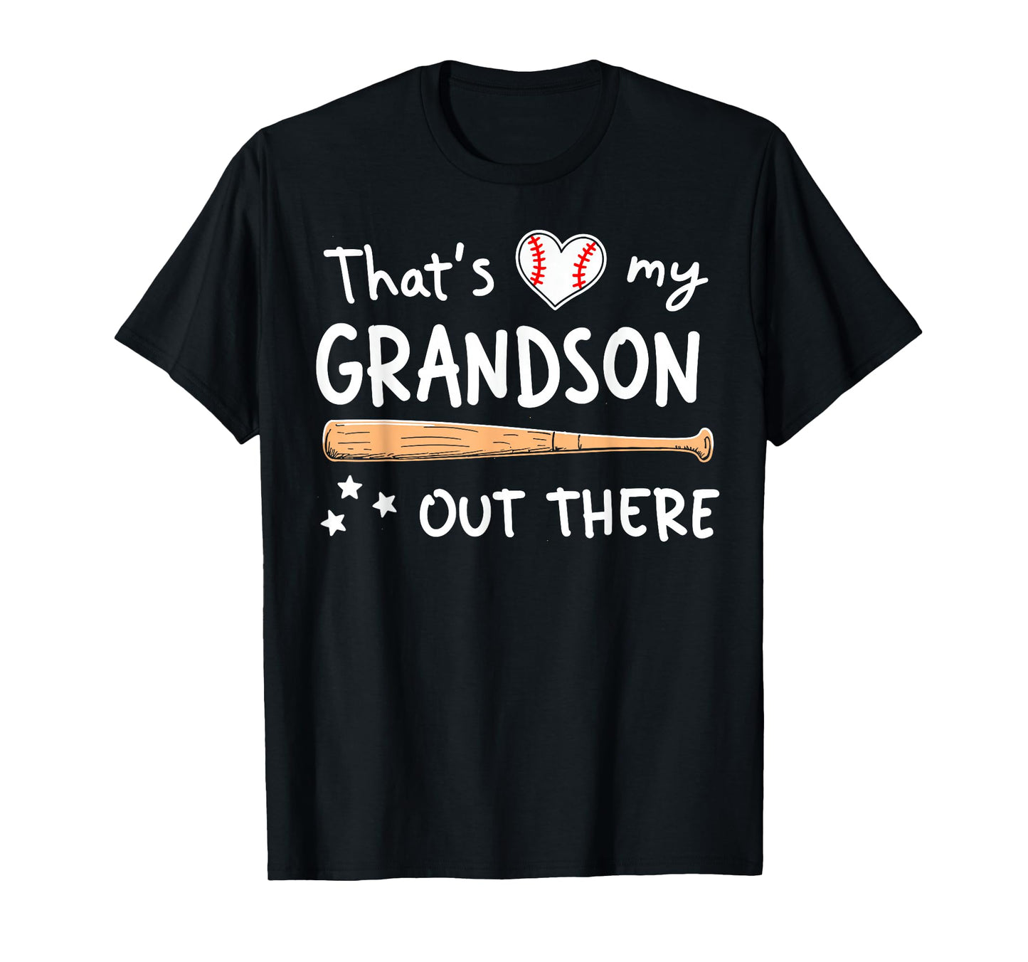 Thats My Grandson Out There Baseball T-Shirt - Casual Everyday Wear Unisex - T-Shirt, Sweatshirt, Hoodie