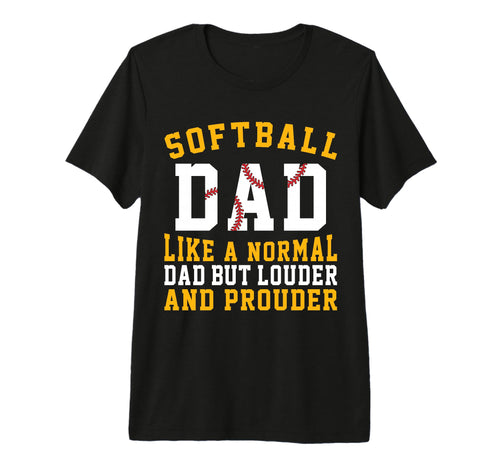 Mens Loud Softball Dad Funny Softball T-Shirt - Fun Novelty Design Unisex - T-Shirt, Sweatshirt, Hoodie
