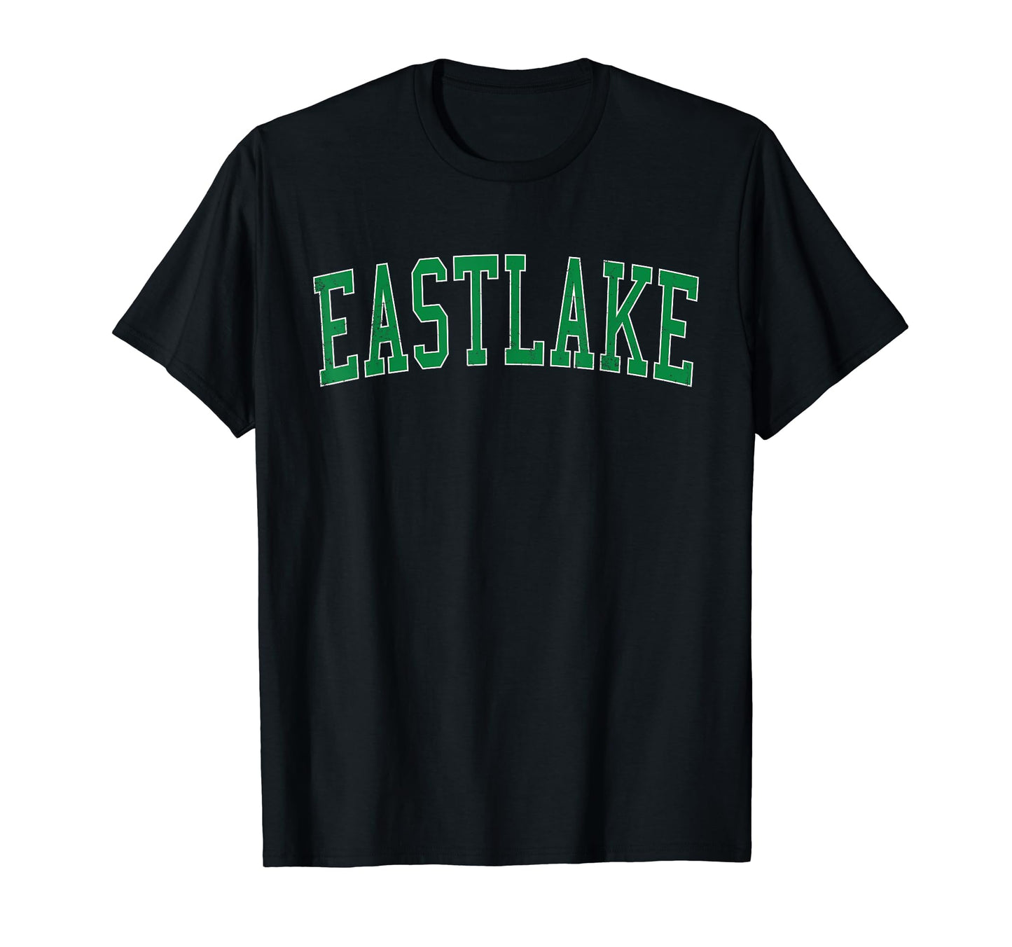 Eastlake Oh Distressed Green Varsity T-Shirt - Streetwear Style Men Women - T-Shirt, Sweatshirt, Hoodie