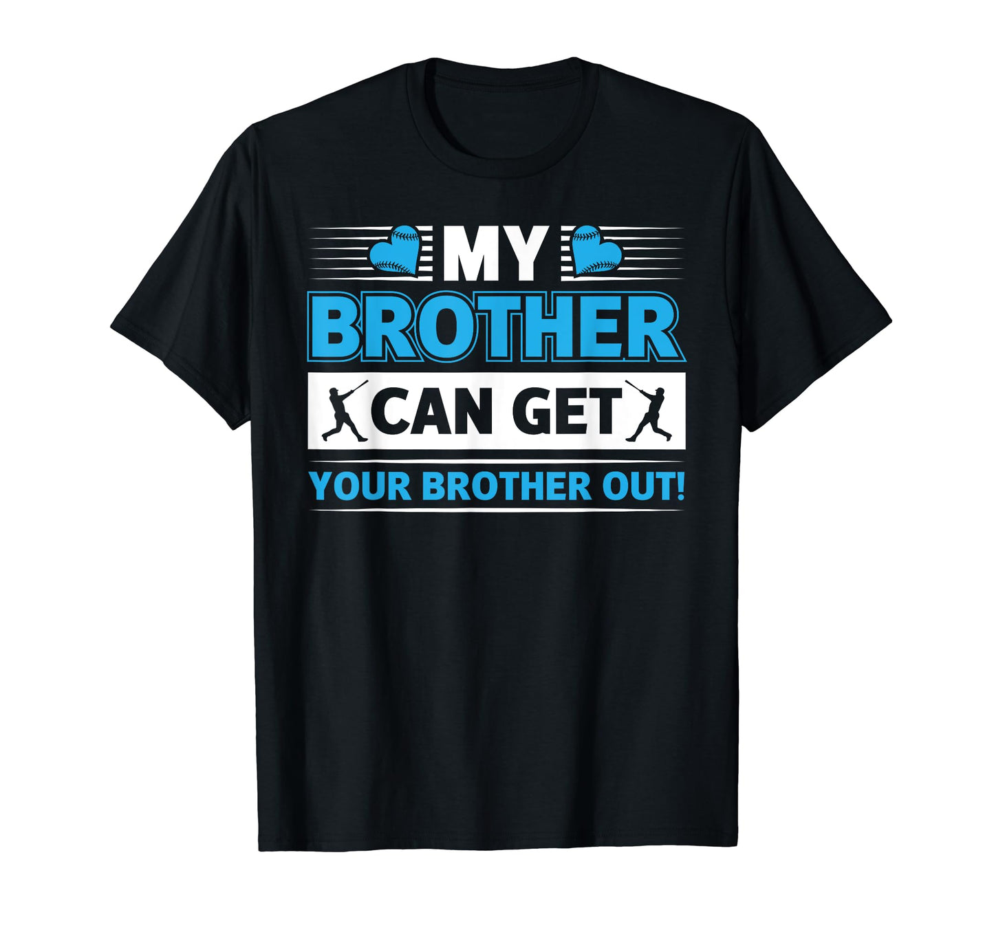 Baseball Player Brother Funny T-Shirt - Casual Everyday Wear Men Women - T-Shirt, Sweatshirt, Hoodie