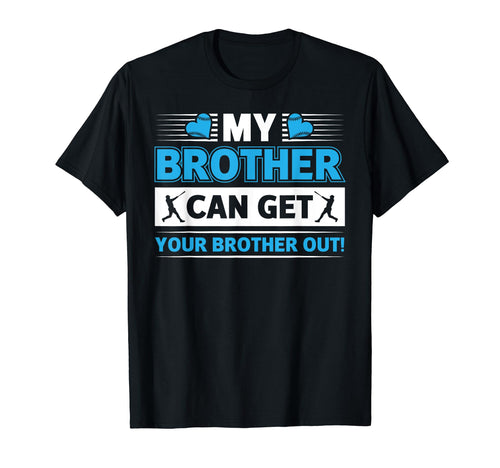 Baseball Player Brother Funny T-Shirt - Casual Everyday Wear Men Women - T-Shirt, Sweatshirt, Hoodie