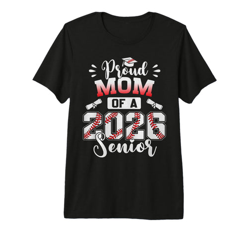 Proud Mom 2026 Senior Baseball Graduation T-Shirt - Trendy Graphic Unisex - T-Shirt, Sweatshirt, Hoodie