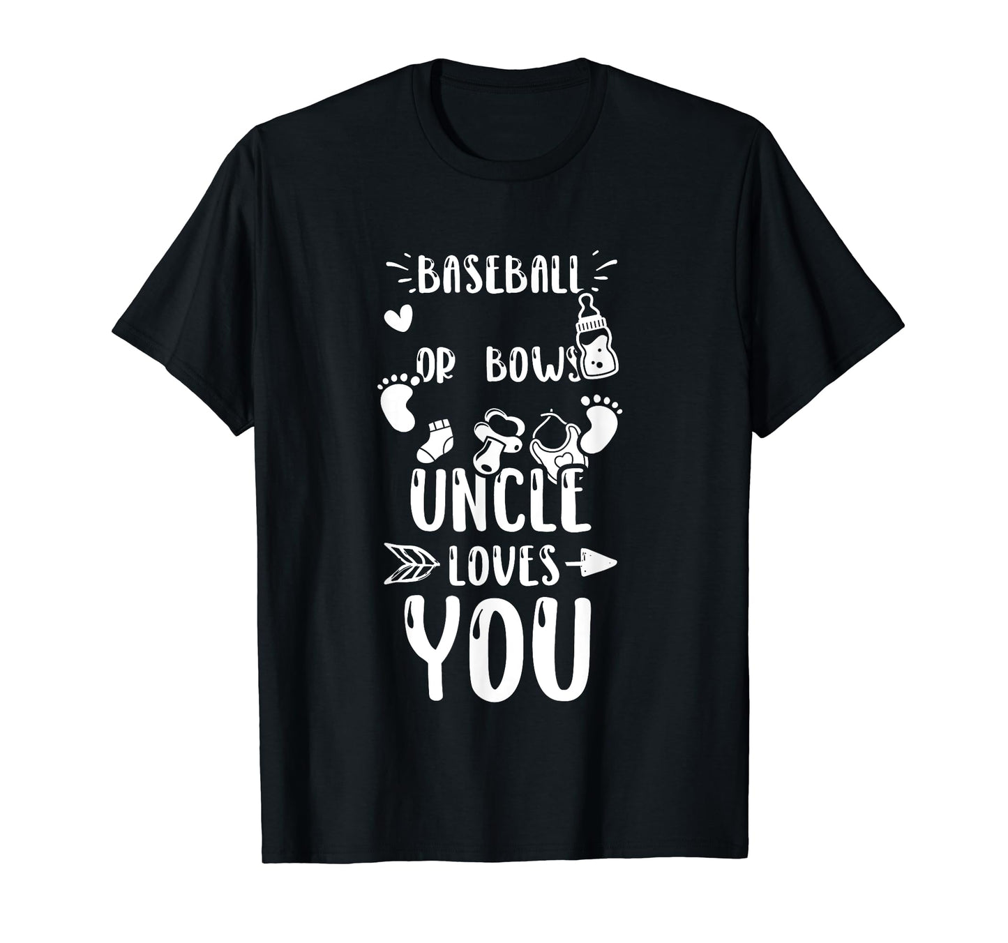 Uncle Baseball Or Bows Uncle Loves You T-Shirt - Graphic Print Men Women - T-Shirt, Sweatshirt, Hoodie