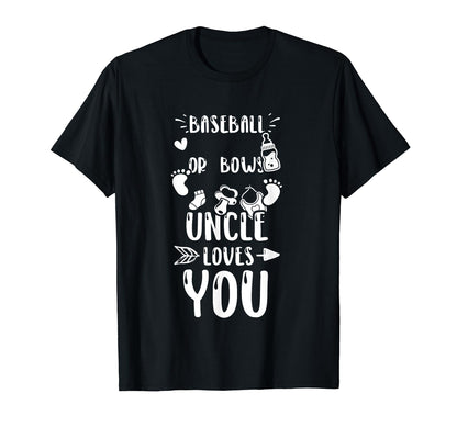 Uncle Baseball Or Bows Uncle Loves You T-Shirt - Graphic Print Men Women - T-Shirt, Sweatshirt, Hoodie