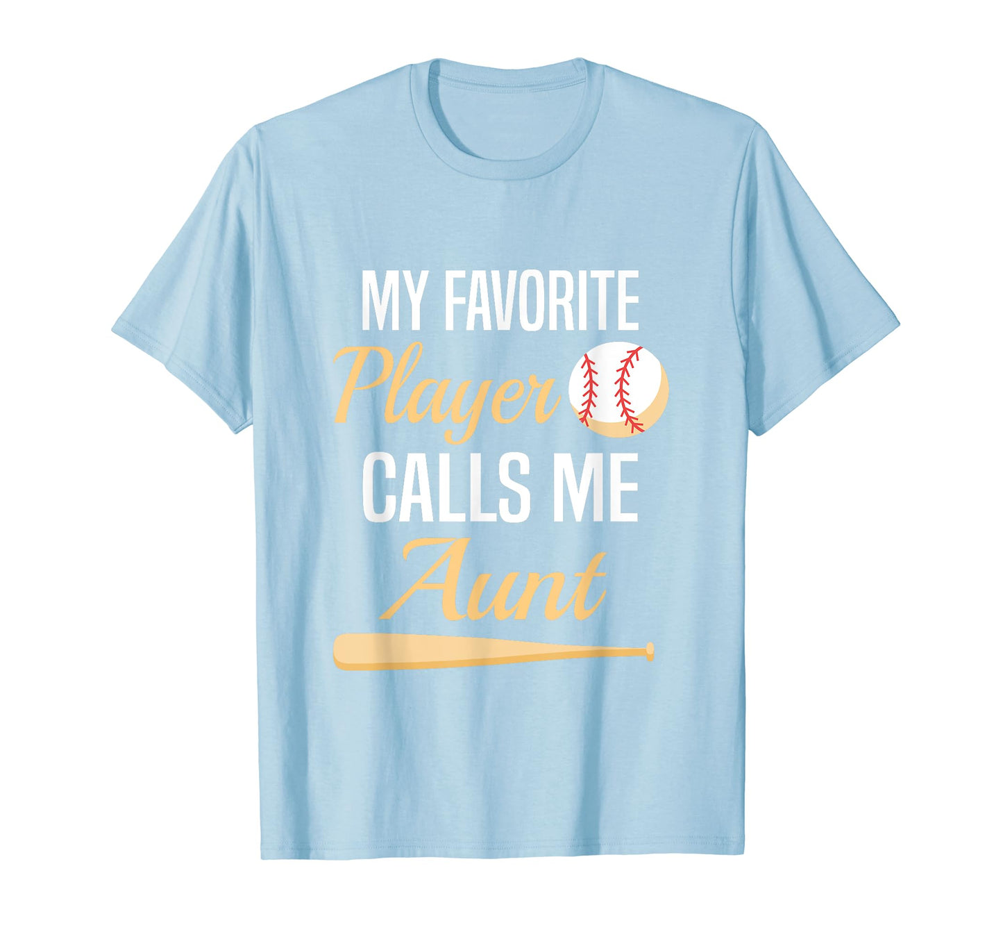 My Favorite Player Calls Me Aunt Auntie T-Shirt - Streetwear Style Unisex - T-Shirt, Sweatshirt, Hoodie