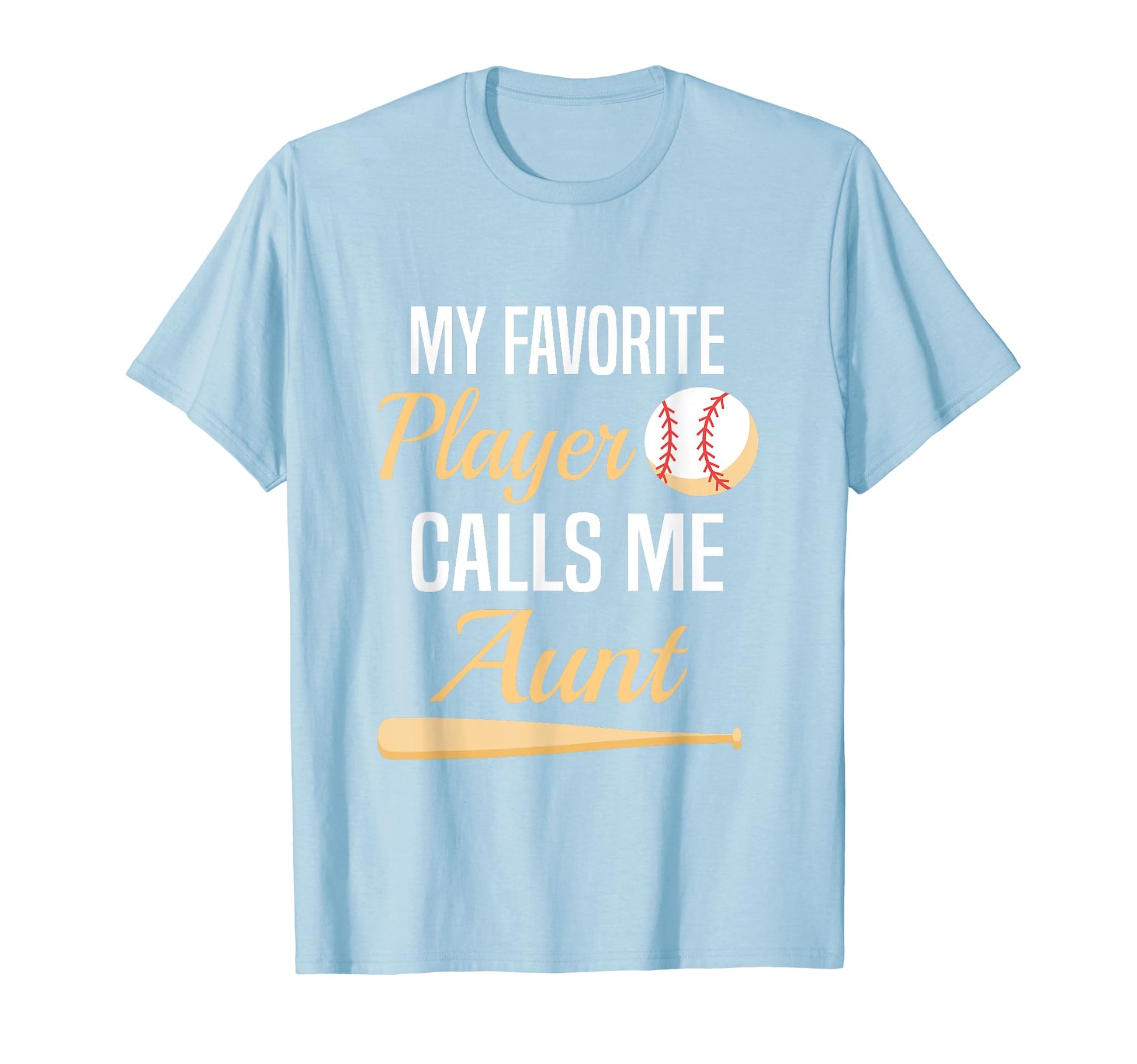 My Favorite Player Calls Me Aunt Auntie T-Shirt - Streetwear Style Unisex - T-Shirt, Sweatshirt, Hoodie