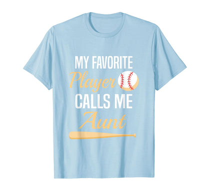 My Favorite Player Calls Me Aunt Auntie T-Shirt - Streetwear Style Unisex - T-Shirt, Sweatshirt, Hoodie