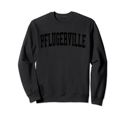 Pflugerville Tx Distressed Black Varsity Sweatshirt - Unique Graphic Unisex - T-Shirt, Sweatshirt, Hoodie