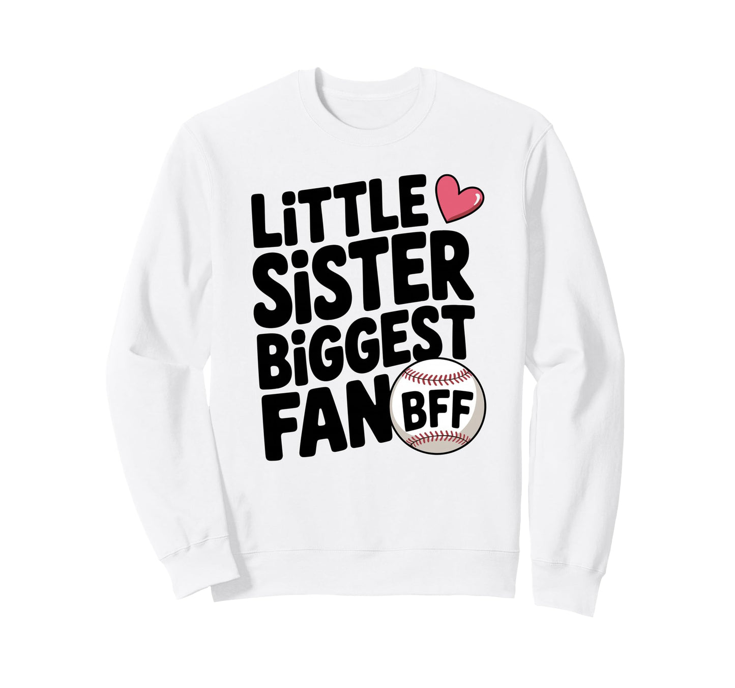 Baseball Little Sister Biggest Fan Sweatshirt - Custom Art Print Unisex - T-Shirt, Sweatshirt, Hoodie