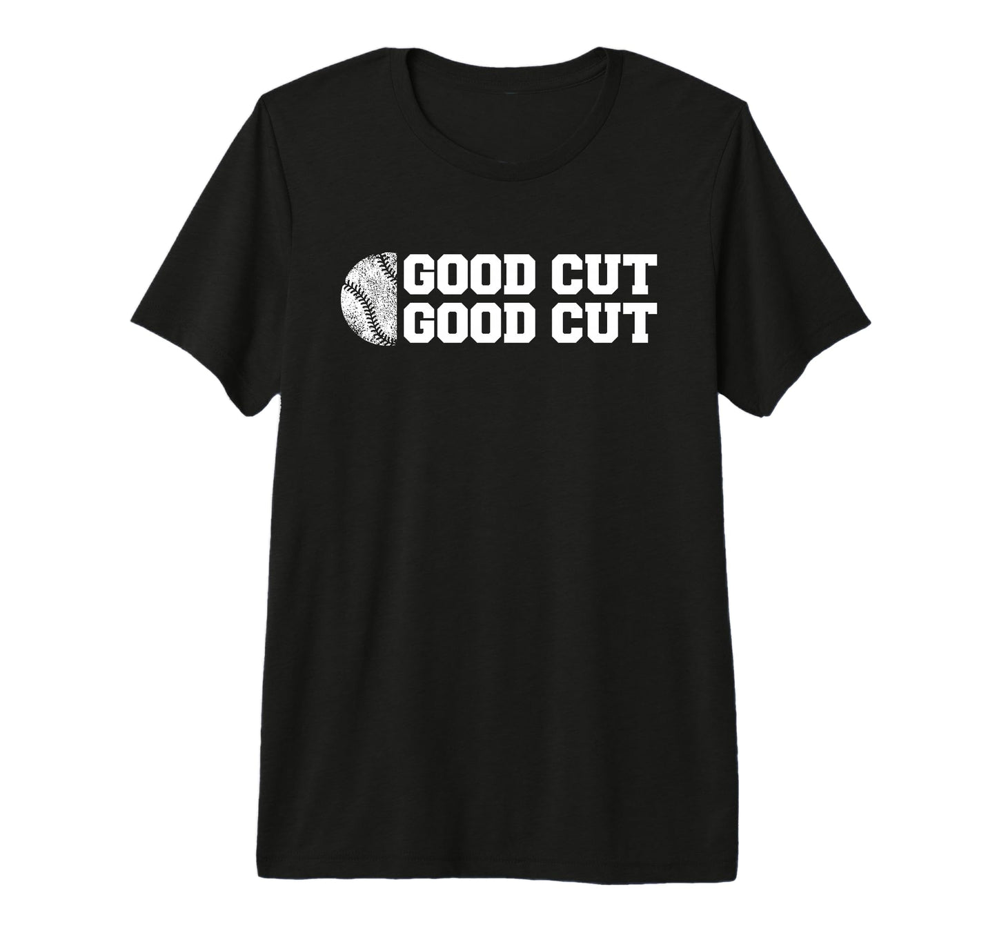 Baseball Good Cut Funny Parent Sport T-Shirt - Novelty Apparel Men Women - T-Shirt, Sweatshirt, Hoodie