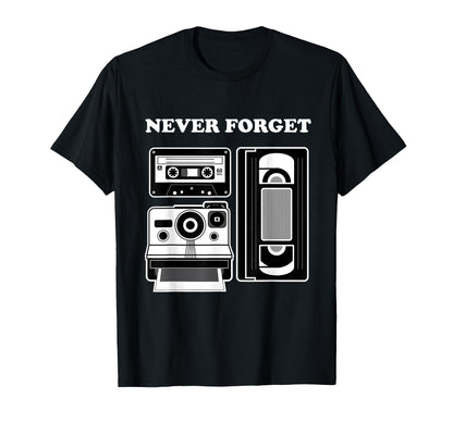 Never Forget 70S 80S Funny Cassette Tape T-Shirt - Custom Art Print Unisex - T-Shirt, Sweatshirt, Hoodie