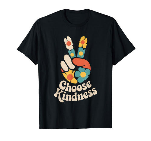 Choose Kindness Peace Sign Hippie Flower T-Shirt - Graphic Print Unisex - T-Shirt, Sweatshirt, Hoodie