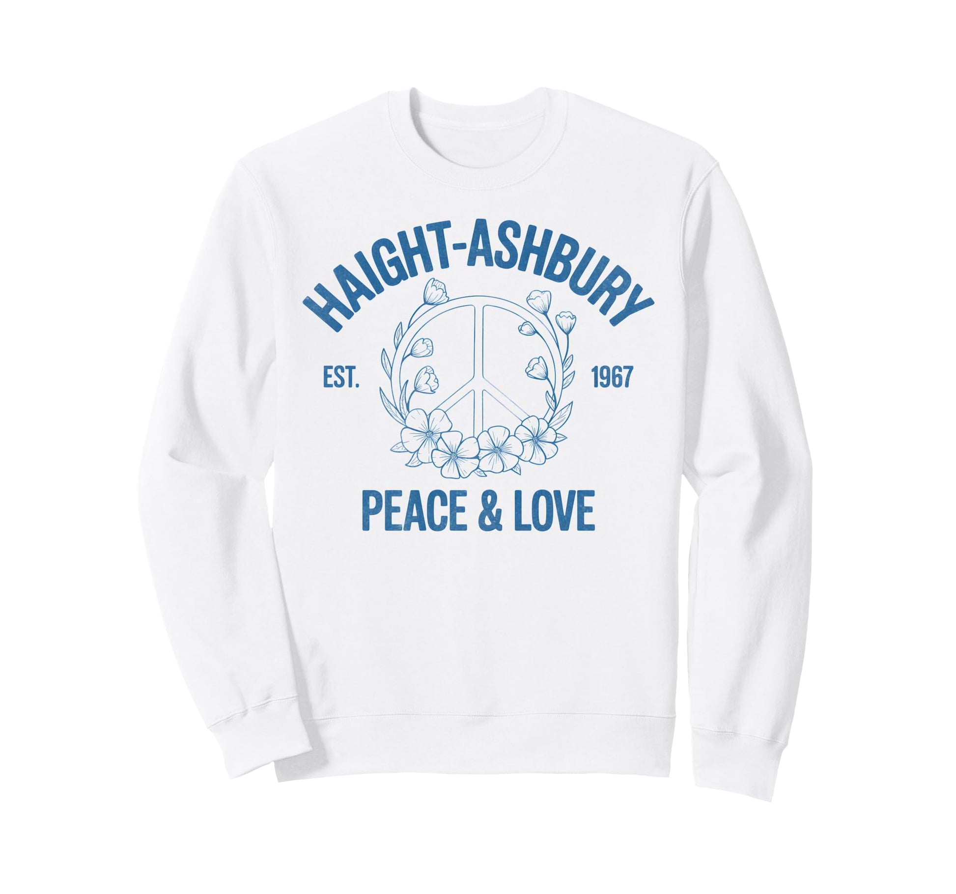 Haight Ashbury 1967 Hippie Peace Sweatshirt - Novelty Apparel Men Women - T-Shirt, Sweatshirt, Hoodie