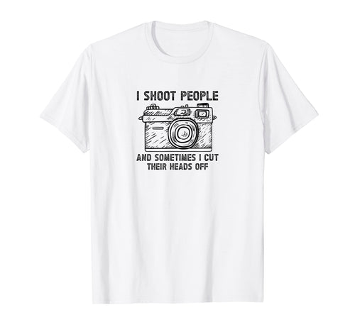 I Shoot People And Sometimes Cut T-Shirt - Aesthetic Graphic Men Women - T-Shirt, Sweatshirt, Hoodie