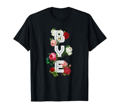 Bye 90S Aesthetic Roses Sarcastic T-Shirt - Streetwear Style Unisex - T-Shirt, Sweatshirt, Hoodie