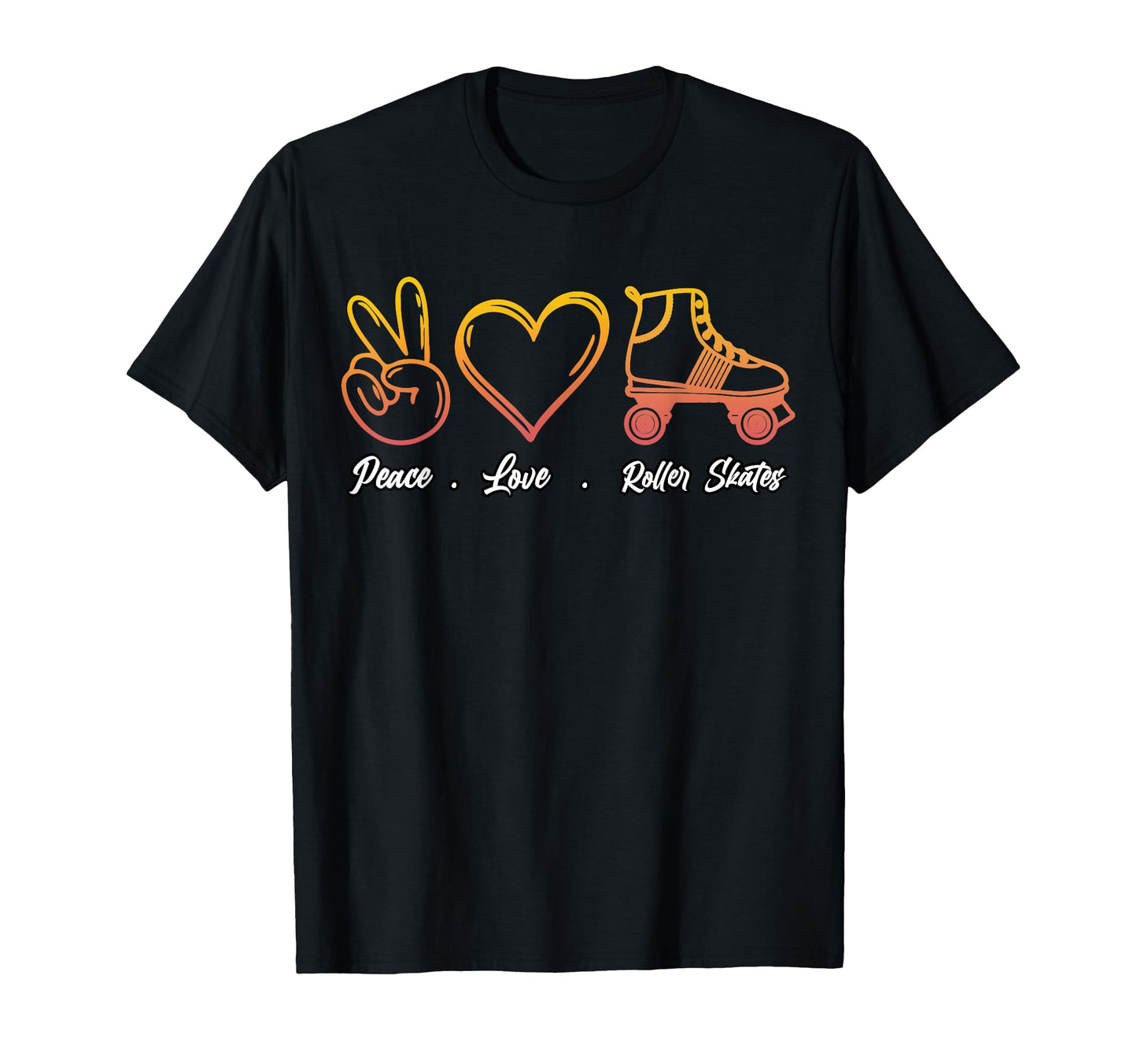 Peace Love Roller Skates T-Shirt - Novelty Apparel Unisex - T-Shirt, Sweatshirt, Hoodie
